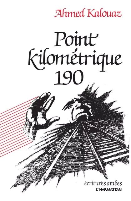 Point kilométrique 190 - Ahmed Kalouaz - Editions L'Harmattan