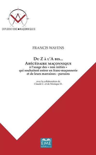 Du Z a l'A bis... Abécédaire maçonnique -  - EME Editions