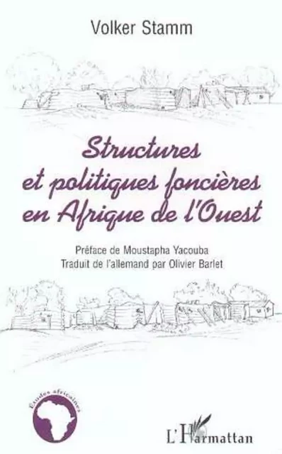 Structures et Politiques Foncières en Afrique de l'ouest - Volker Stamm - Editions L'Harmattan