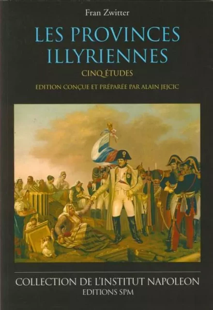 Les provinces illyriennes - Fran Zwitter - SPM