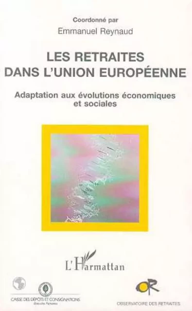 Les Retraités dans l'union Européenne - Emmanuel Reynaud - Editions L'Harmattan