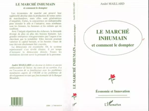 Le marché inhumain et comment le dompter - André Maillard - Editions L'Harmattan