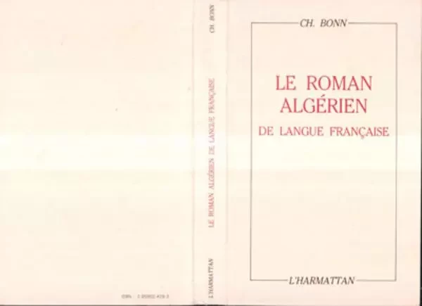 Le roman algérien de langue française - Charles Bonn - Editions L'Harmattan