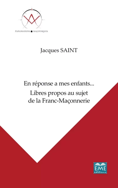 En réponse a mes enfants... - Jacques Saint, Boris Nicaise - EME Editions