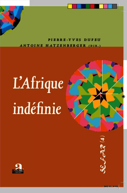 L'Afrique indéfinie - Pierre-Yves Dufeu, Antoine Hatzenberger - Academia