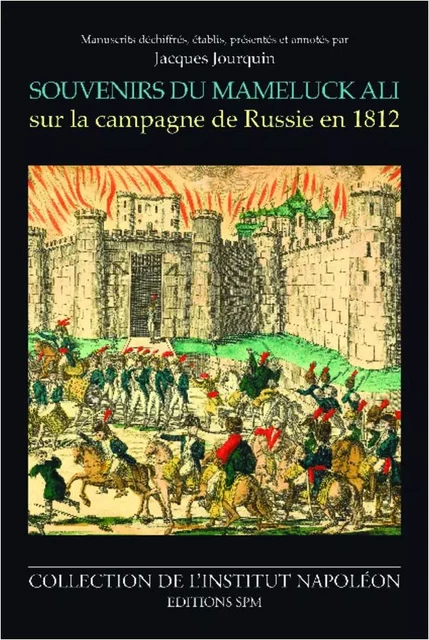 Souvenirs du Mameluck Ali sur la campagne de Russie en 1812 -  - SPM