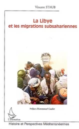 La Libye et les migrations subsahariennes