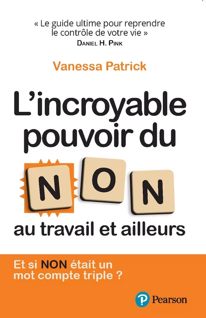 L'incroyable pouvoir du NON au travail et ailleurs - Vanessa Patrick - Pearson