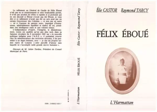 Félix Eboué - Elie Castor - Editions L'Harmattan