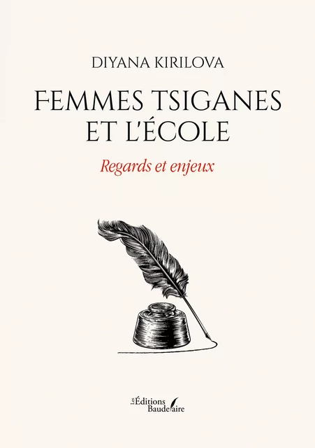 Femmes tsiganes et l'école - Diyana Kirilova - Éditions Baudelaire