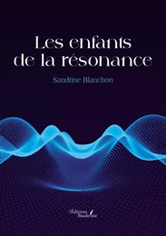 Les enfants de la résonance