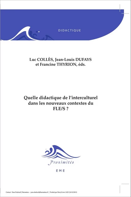 Quelle didactique de l'interculturel dans les nouveaux contextes du FLE/S ? - Jean-Louis Dufays - EME Editions