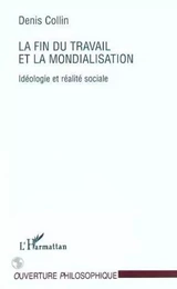 LA FIN DU TRAVAIL ET LA MONDIALISATION