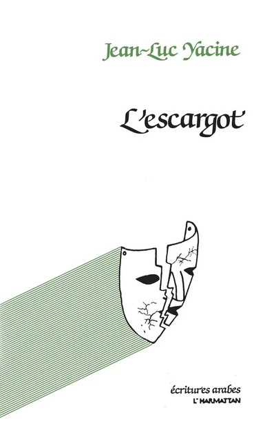 L'escargot - Jean-Luc Yacine - Editions L'Harmattan