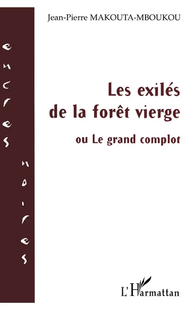 Les exilés de la forêt vierge - Jean-Pierre Makouta-Mboukou - Editions L'Harmattan