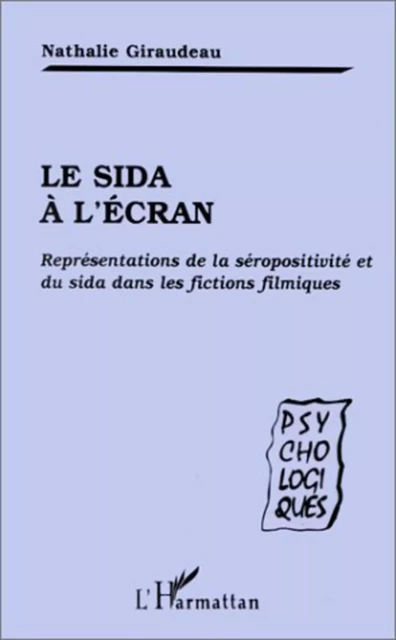 Le Sida à l'écran - Nathalie Giraudeau-Villar - Editions L'Harmattan