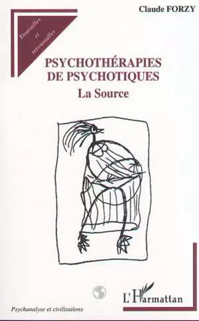 PSYCHOTHéRAPIES DE PSYCHOTIQUES - Claude Forzy - Editions L'Harmattan