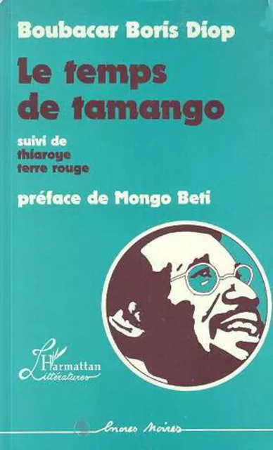 Le temps de Tamango - Boubacar Boris Diop - Editions L'Harmattan