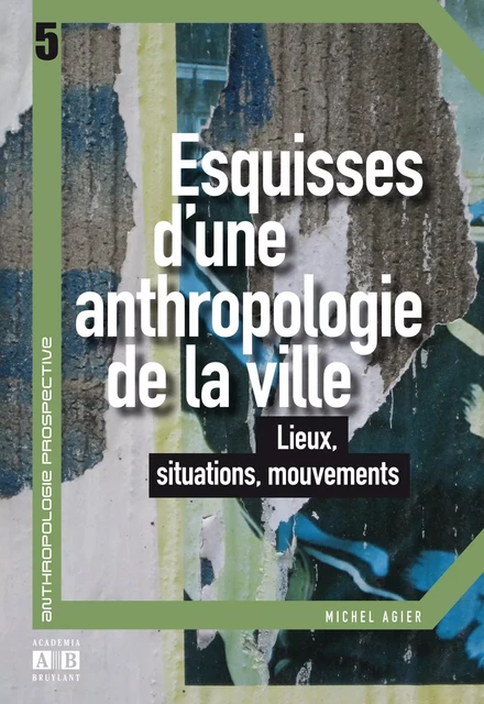 Esquisses d'une anthropologie de la ville - Michel Agier - Academia