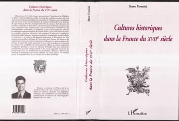 Cultures historiques dans la France du XVIIe siècle - Steve Uomini - Editions L'Harmattan