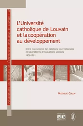 L'Université catholique de Louvain et la coopération au développement