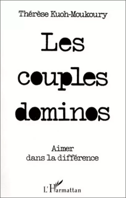 Les couples dominos - Thérèse Kuoh Moukoury - Editions L'Harmattan