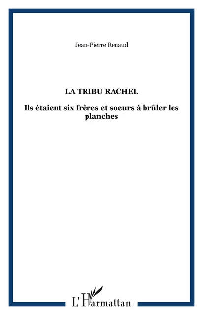 la tribu rachel - Jean-Pierre Renau - Editions L'Harmattan