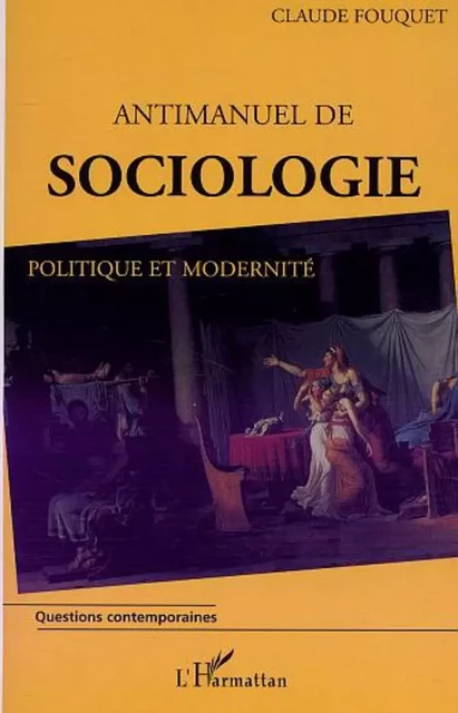 antimanuel de sociologie - Claude Fouquet - Editions L'Harmattan