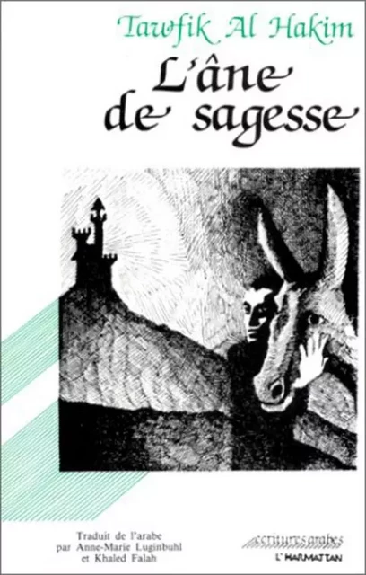 L'âne de sagesse - Tawfik Al Hakim - Editions L'Harmattan