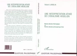 Une Interprétation Athée de l'idéalisme Hegelien