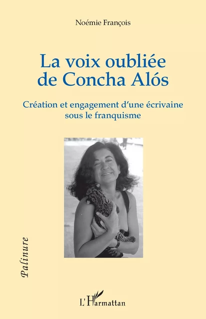 La voix oubliée de Concha Alós - Noémie François - Editions L'Harmattan