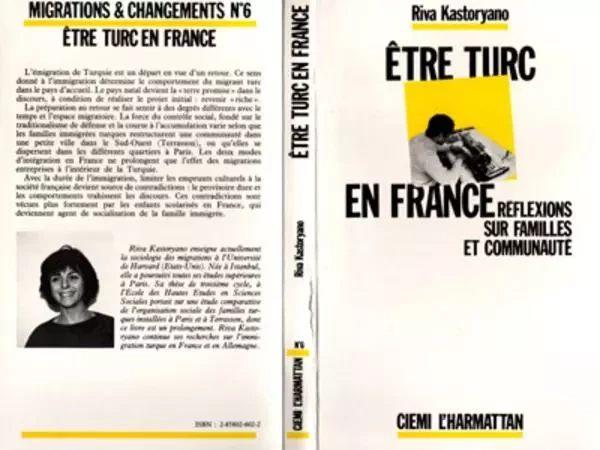 Etre Turc en France - Réflexions sur les familles et Communautés - Riva Kastoryano - Editions L'Harmattan