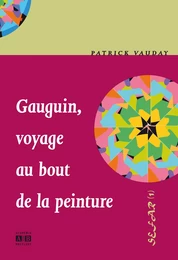 Gauguin, voyage au bout de la peinture