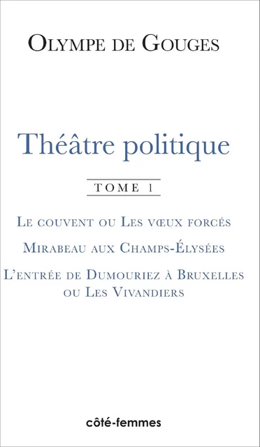 Théâtre politique (Tome 1) - Olympe De Gouges - Indigo - Côté femmes