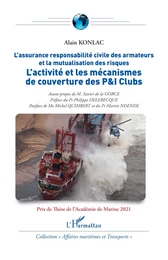 L'activité et les mécanismes de couverture des P&I Clubs