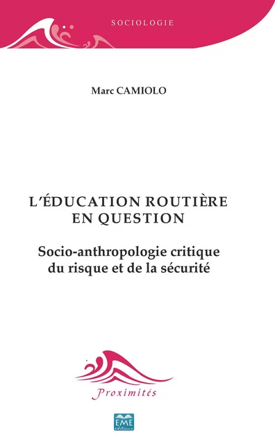 L'éducation routière en question - Marc Camiolo - EME Editions