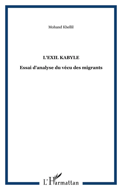 L'exil kabyle - Mohand Khellil - Editions L'Harmattan