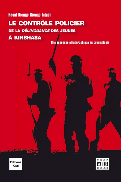 Le contrôle policier de la « délinquance » des jeunes à Kinshasa -  - Academia