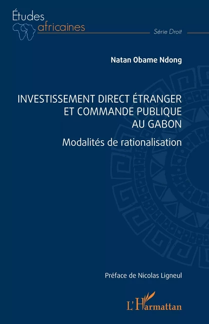 Investissement direct étranger et commande publique au Gabon - Natan OBAME NDONG - Editions L'Harmattan