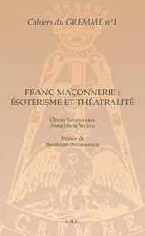 Franc-maçonnerie : Ésotérisme et Théâtralité