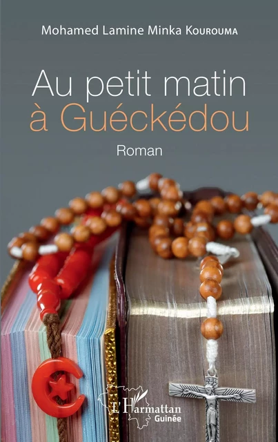 Au petit matin à Guéckédou - Mohamed Lamine Minka Kourouma - Editions L'Harmattan