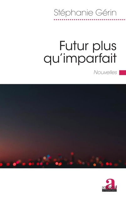 Futur plus qu'imparfait - Stéphanie Gérin - Academia