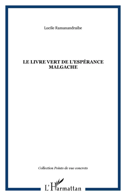 Le livre vert de l'espérance malgache - Lucile Ramanandraibe - Editions L'Harmattan