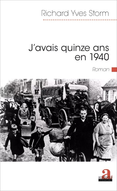 J'avais 15 ans en 1940 - Richard Yves Storm - Academia