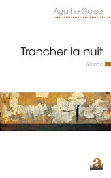 Trancher la nuit