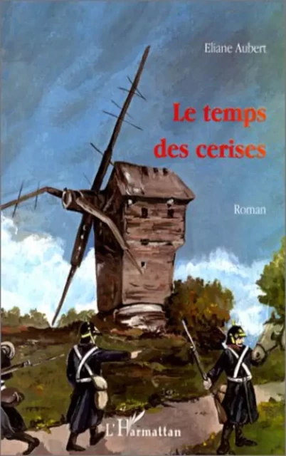 LE TEMPS DES CERISES - Eliane Aubert- Colombani - Editions L'Harmattan