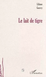 LE LAIT DE TIGRE