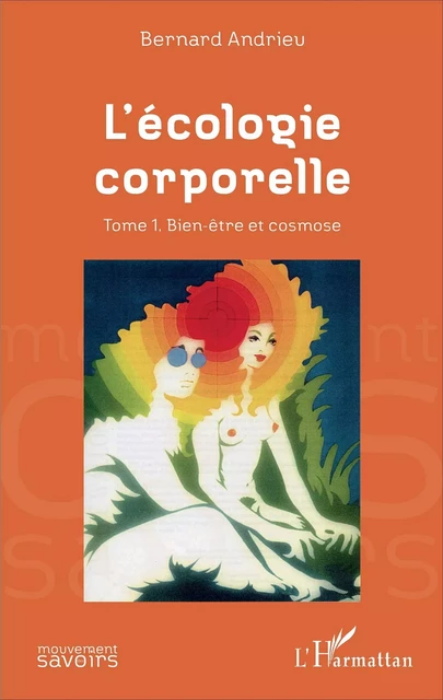 L'écologie corporelle - Bernard Andrieu - Editions L'Harmattan