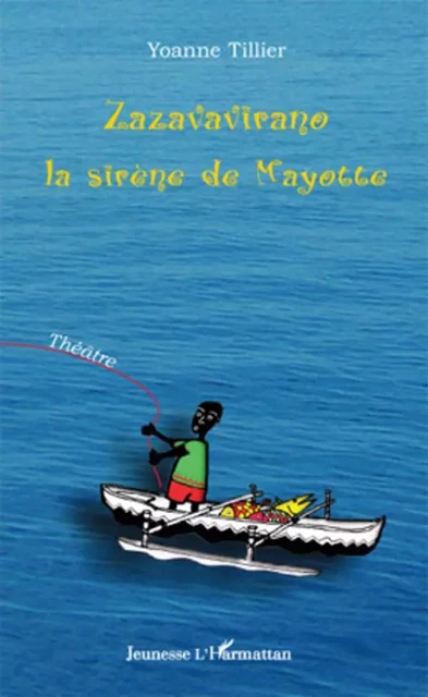 Zazavavirano, la sirène de Mayotte - Yoanne Tillier - Editions L'Harmattan