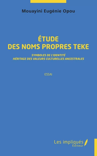 Étude des noms propres teke - Eugénie Mouayini Opou - Les Impliqués